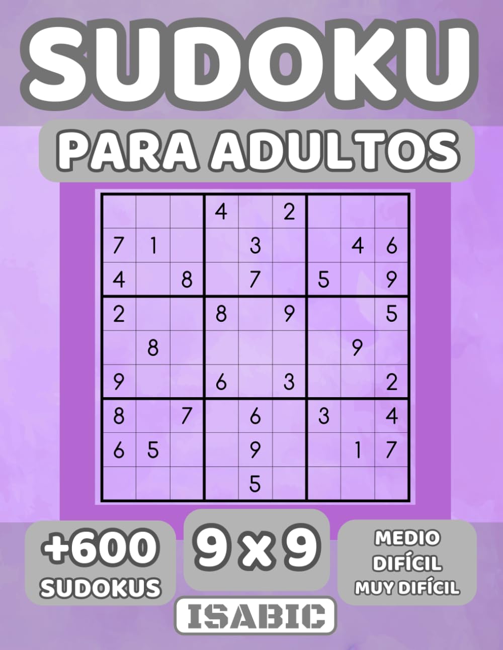 LIBRO DE SUDOKUS: Para Adultos | +600 Rompecabezas: medio - difícil - muy difícil | 9x9 Puzzle Clásico | Juego De Lógica | Puzzles for Adults | Sudoku SUPERCEREBRO (Spanish Edition)
