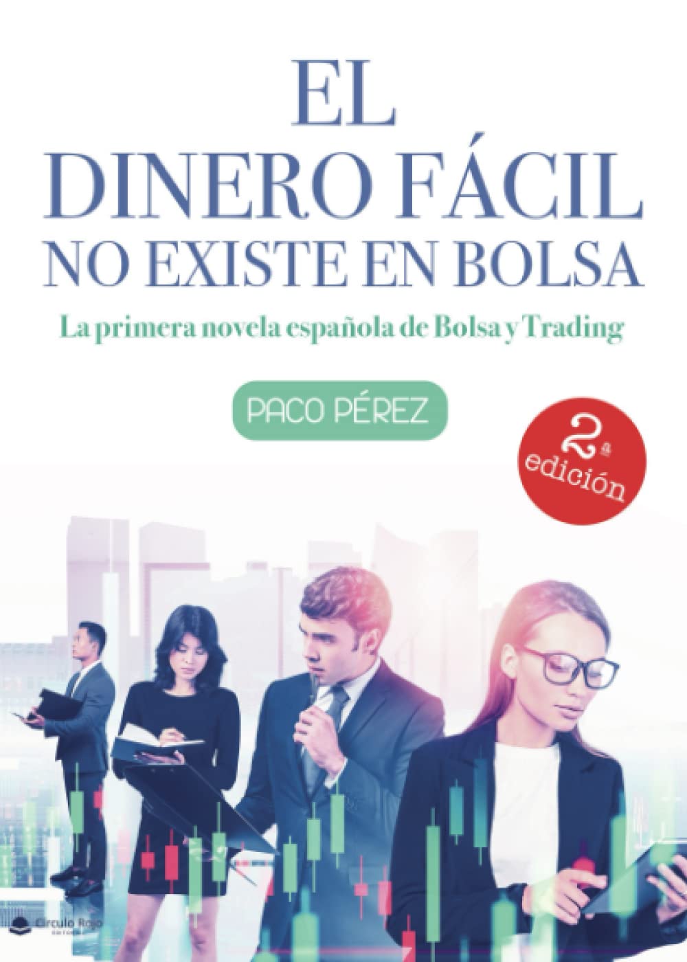 Libro: El dinero fácil no existe en bolsa (Spanish Edition)