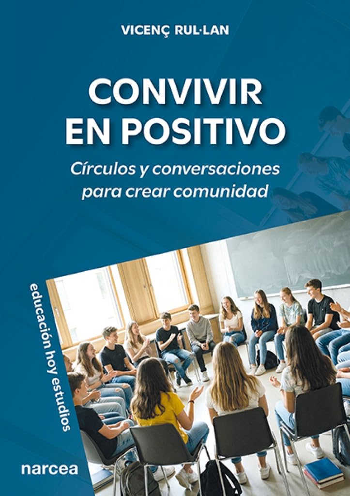 Libro: Convivir en positivo: Círculos y conversaciones para crear comunidad (Educación Hoy Estudios) (Spanish Edition)