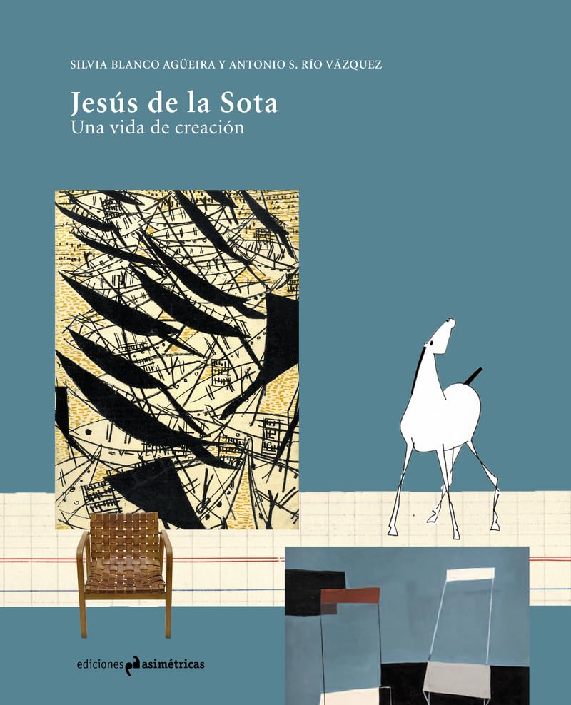 Libro: JESÚS DE LA SOTA: Una vida de creación