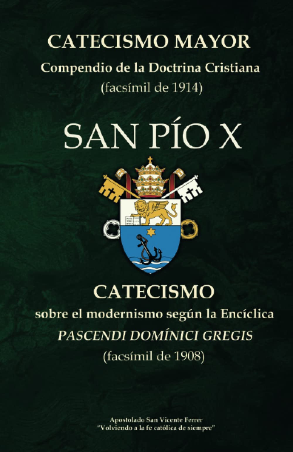 Libro: Catecismo Mayor y Catecismo sobre el modernismo según la Encíclica Pascendi Domínici gregis (San Pío X).: Edición especial.