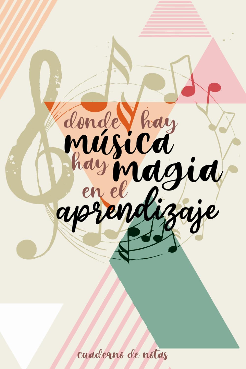 Libro: Donde hay música hay magia en el aprendizaje: Regalo original y personalizado para maestras, maestros y profes - Cuaderno de notas - Libreta de apuntes para profesores de música (A5, rayado)