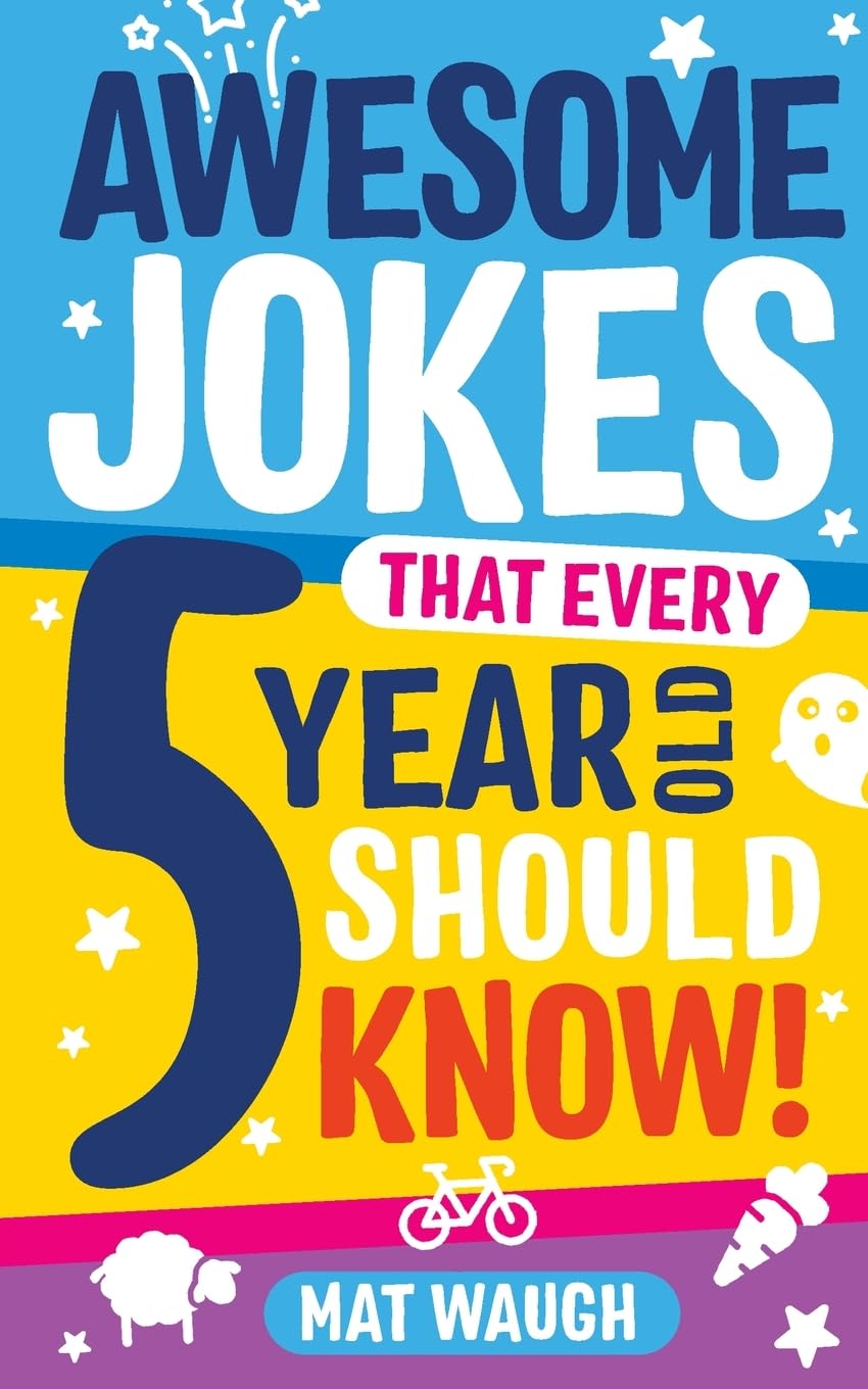Libro: Awesome Jokes That Every 5 Year Old Should Know!: Bucketloads of rib ticklers, tongue twisters and side splitters: 1 (Awesome Jokes for Kids)