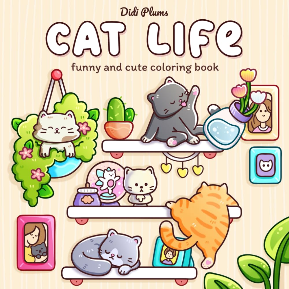 Libro: Cat Life: Funny and Cute Coloring Book for Adults & Teens Featuring Cozy and Relatable Moments of Naughty Feline Friends