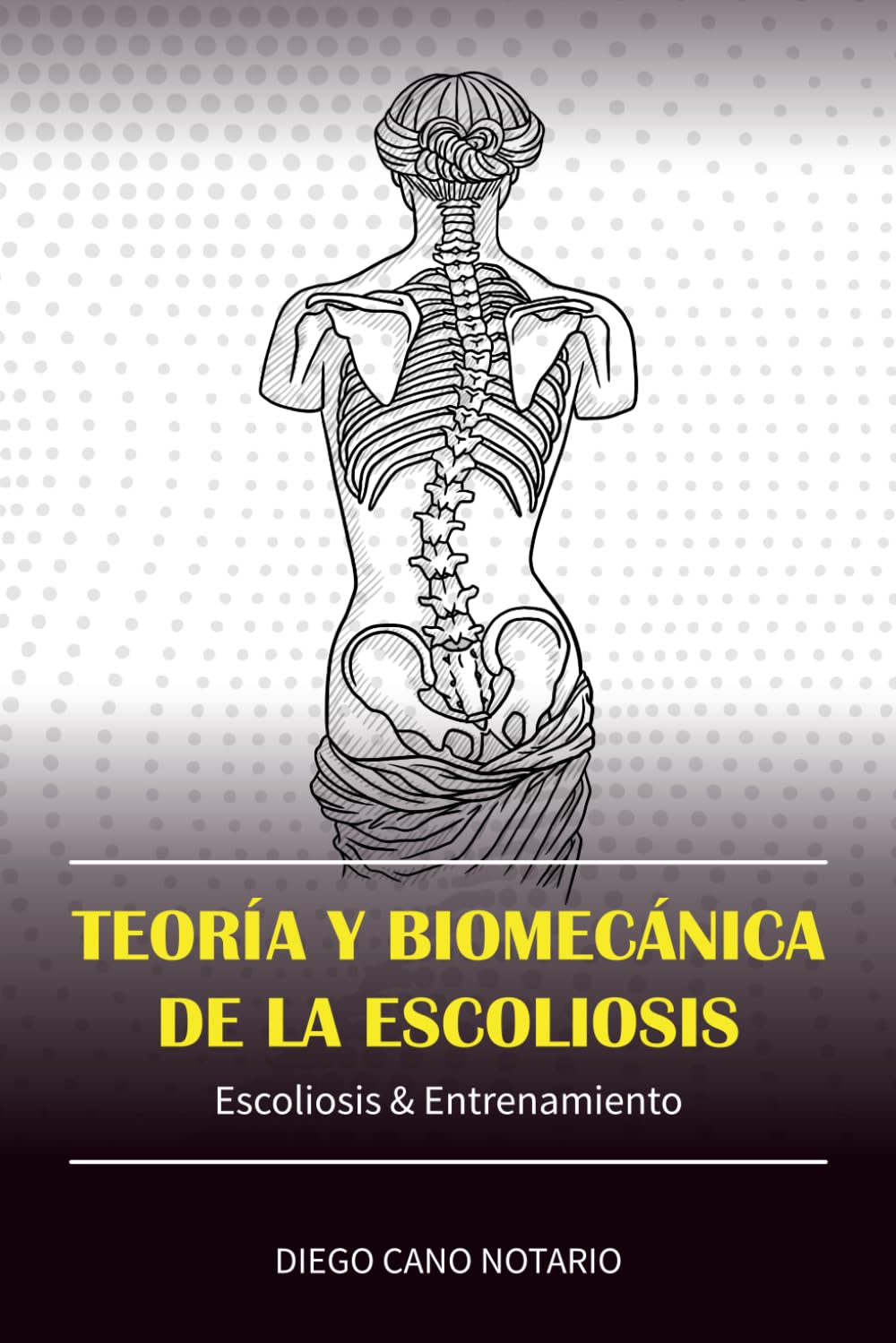 TEORÍA Y BIOMECÁNICA DE LA ESCOLIOSIS: ESCOLIOSIS & ENTRENAMIENTO