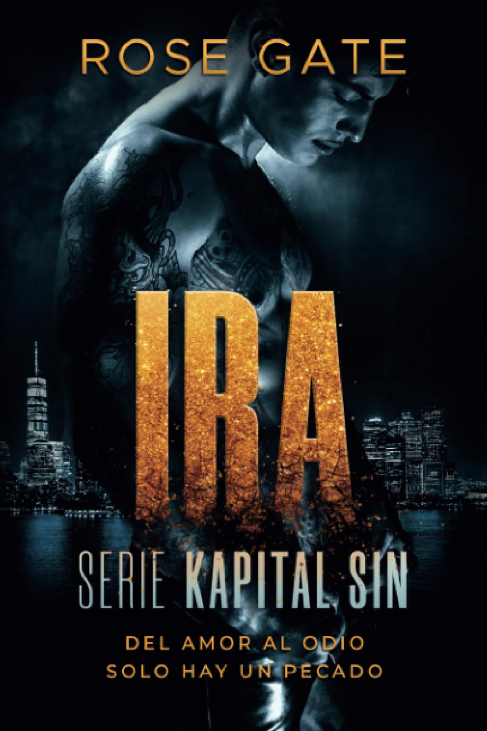 Libro: IRA. Del amor al odio solo hay un pecado: Serie Kapital Sin (Spanish Edition)
