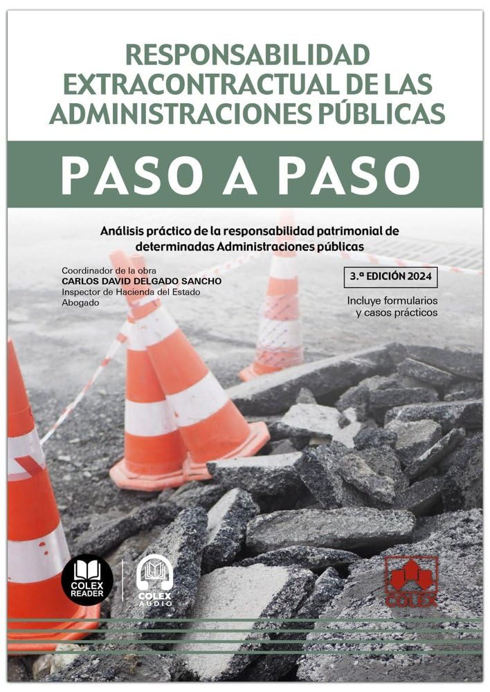 Libro: Responsabilidad extracontractual de las Administraciones Públicas. Paso a paso: Análisis práctico de la responsabilidad patrimonial de determinadas Administraciones públicas (Spanish Edition)