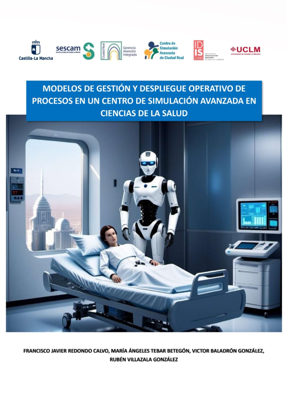 Libro: Modelos de gestión y despliegue operativo de procesos en un Centro de simulación avanzada en Ciencias de la Salud