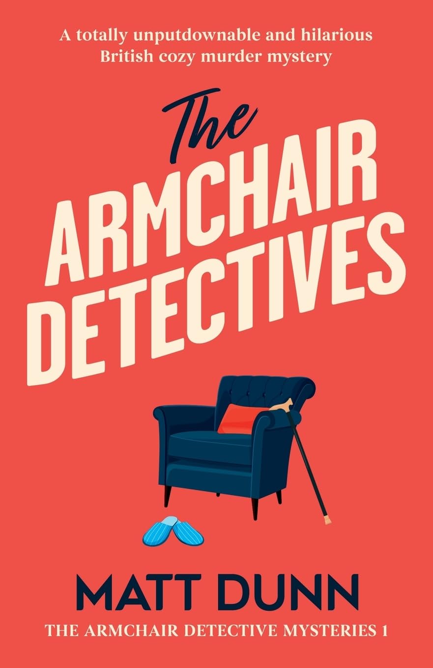 Libro: The Armchair Detectives: A totally unputdownable and hilarious British cozy murder mystery (The Armchair Detective Mysteries)