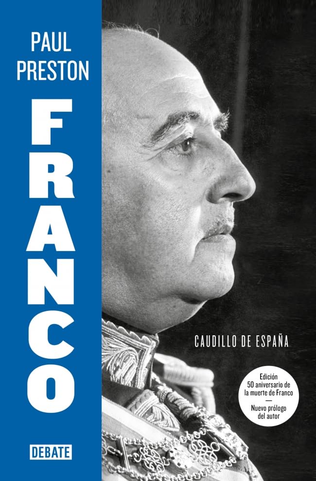 Libro: Franco (edición 50 aniversario de la muerte de Franco con nuevo prólogo del autor): Caudillo de España (Biografías y Memorias)