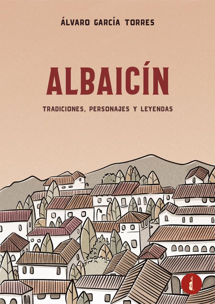 Libro: Albaicín, tradiciones, personajes y leyendas