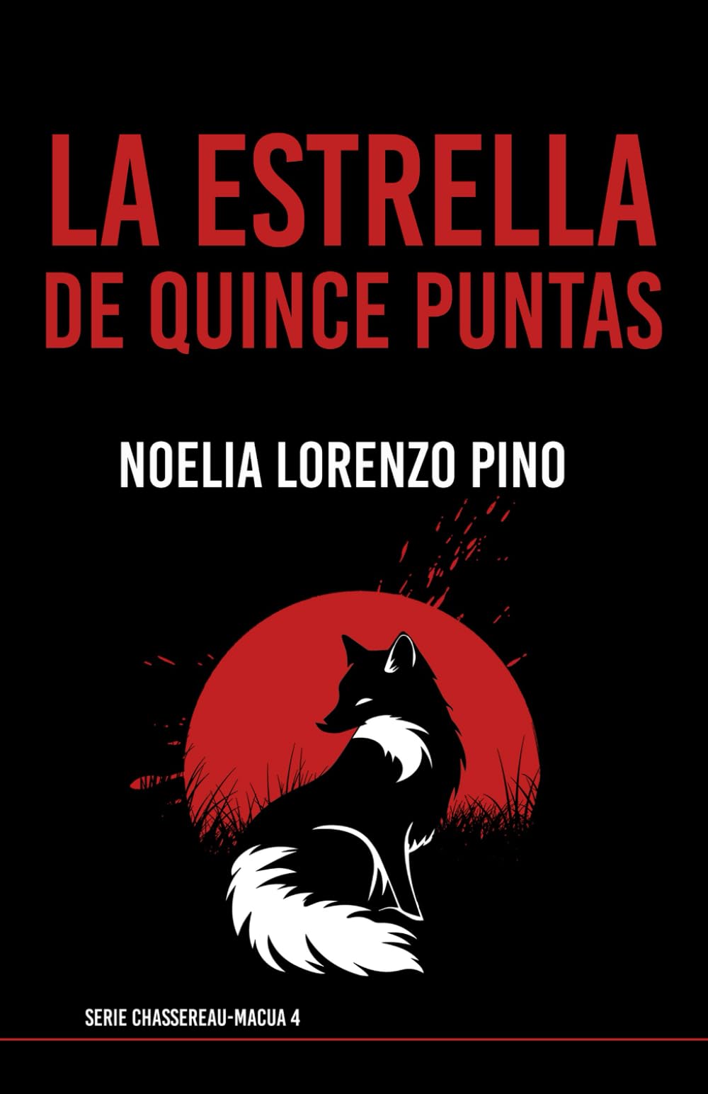 Libro: La estrella de quince puntas: Serie Chassereau-Macua 4 (Novela negra, thriller policiaco, crimen, suspense y misterio)
