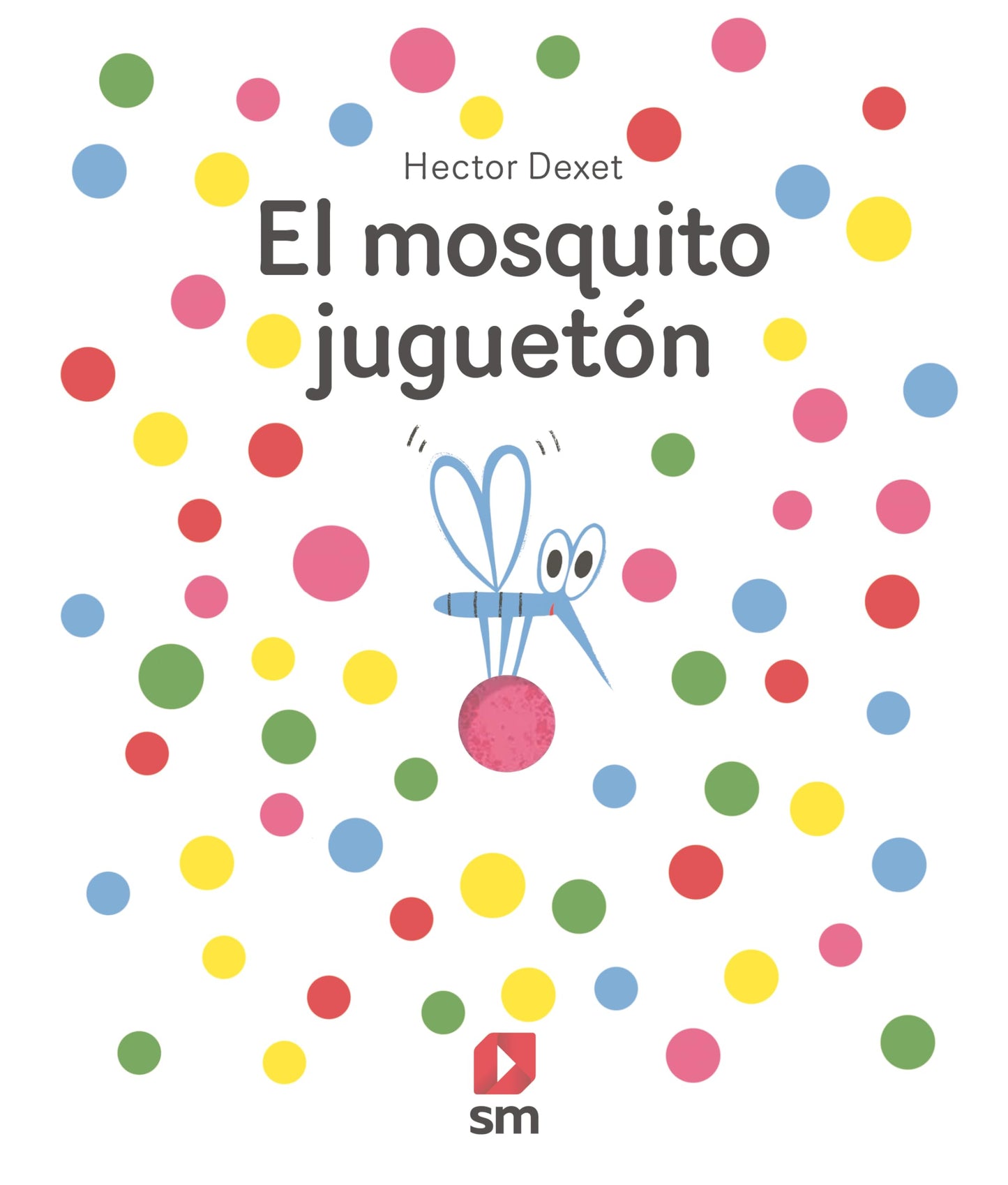 Libro: El mosquito juguetón (Libros de cartón de Hector Dexet)