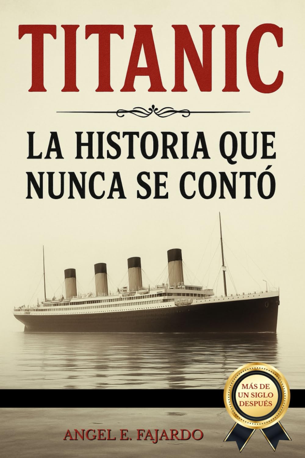 Libro: TITANIC: LA HISTORIA QUE NUNCA SE CONTÓ