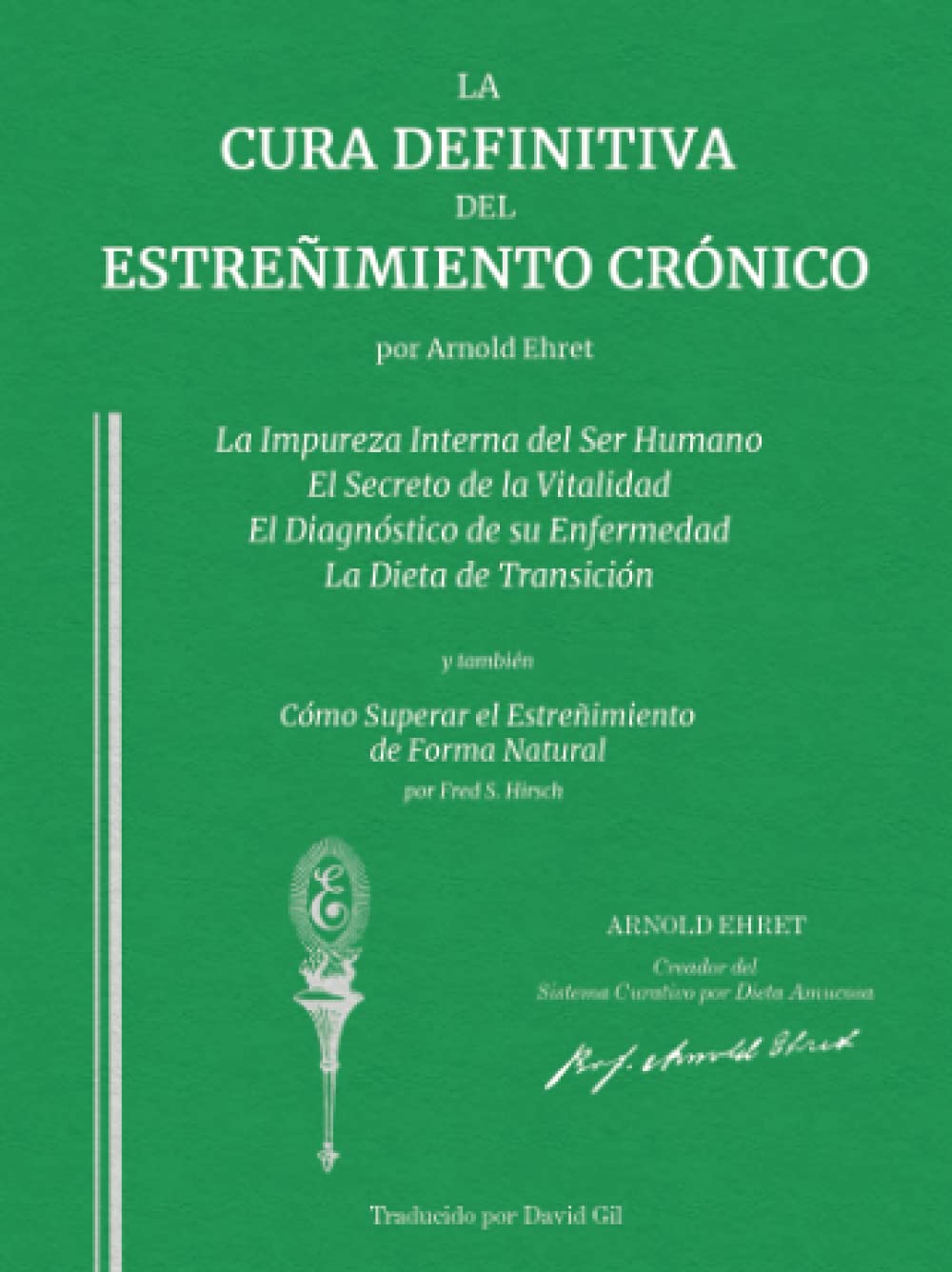 Libro: La Cura Definitiva del Estreñimiento Crónico: Traducido por David Gil
