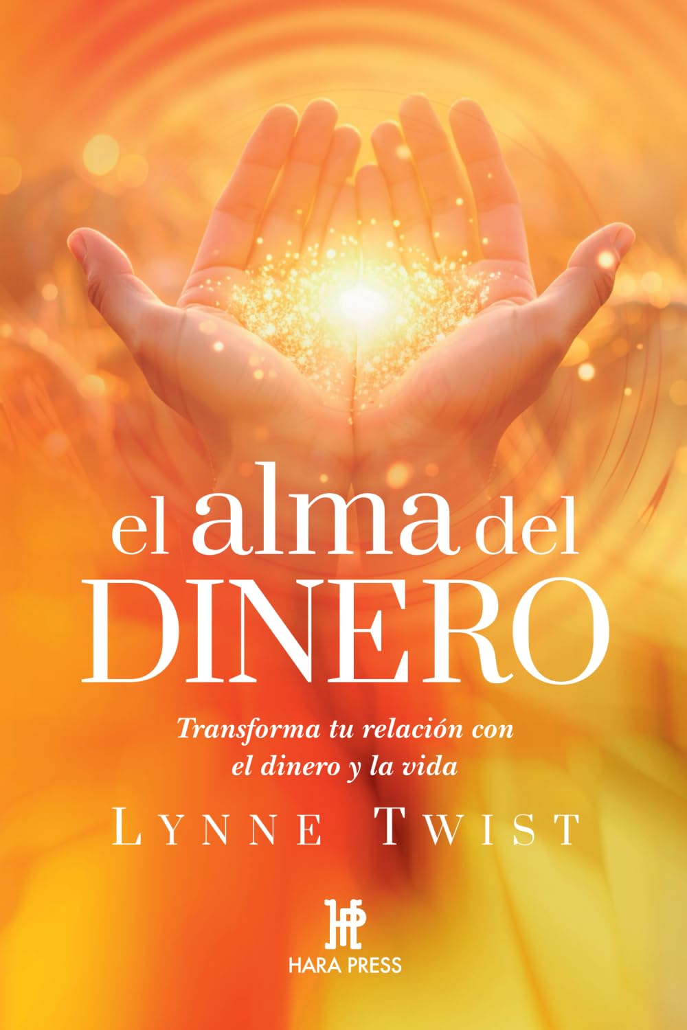 Libro: El alma del dinero: Transforma tu relación con el dinero.: Recuperando la riqueza de nuestros recursos interiores (SIN COLECCION)