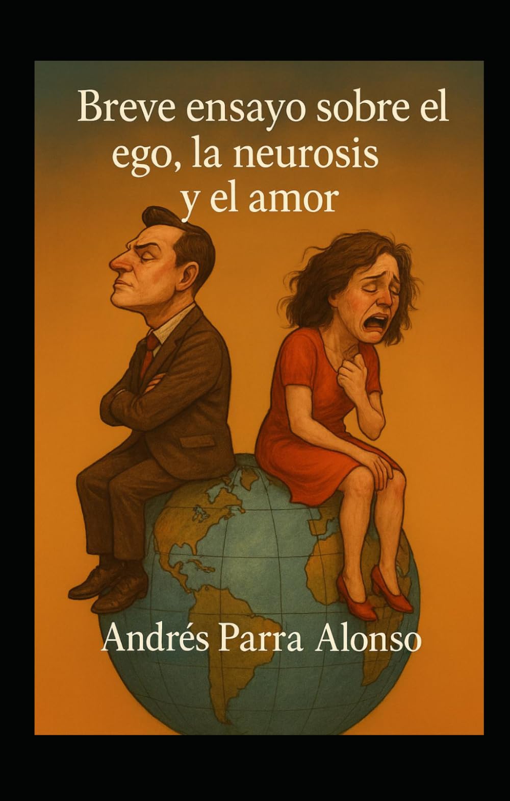Libro: Breve ensayo sobre el ego, la neurosis y el amor (Spanish Edition)