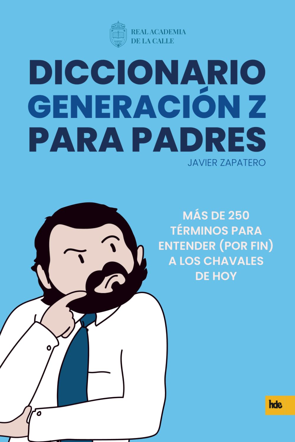 Libro: Diccionario Generación Z para padres: MÁS DE 250 TÉRMINOS PARA ENTENDER (POR FIN) A LOS CHAVALES DE HOY (Spanish Edition)