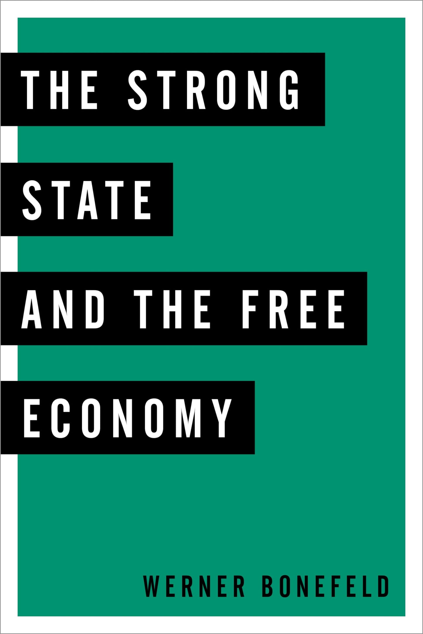 Libro: The Strong and the Free Economy