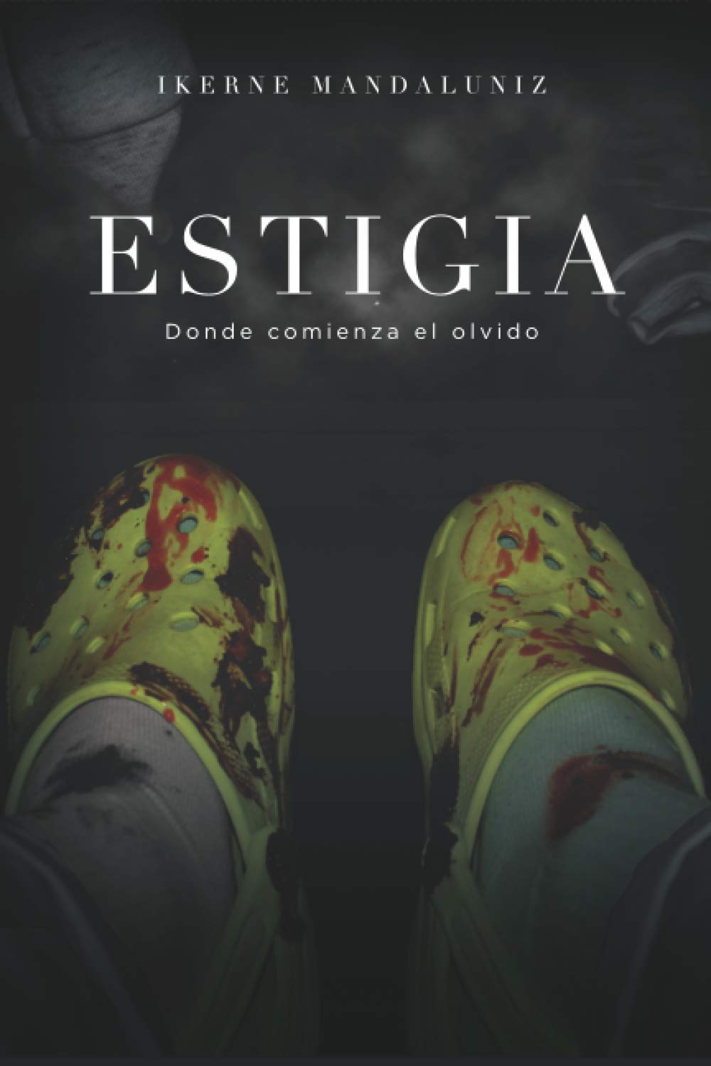 Libro: ESTIGIA: Donde comienza el olvido (Spanish Edition)