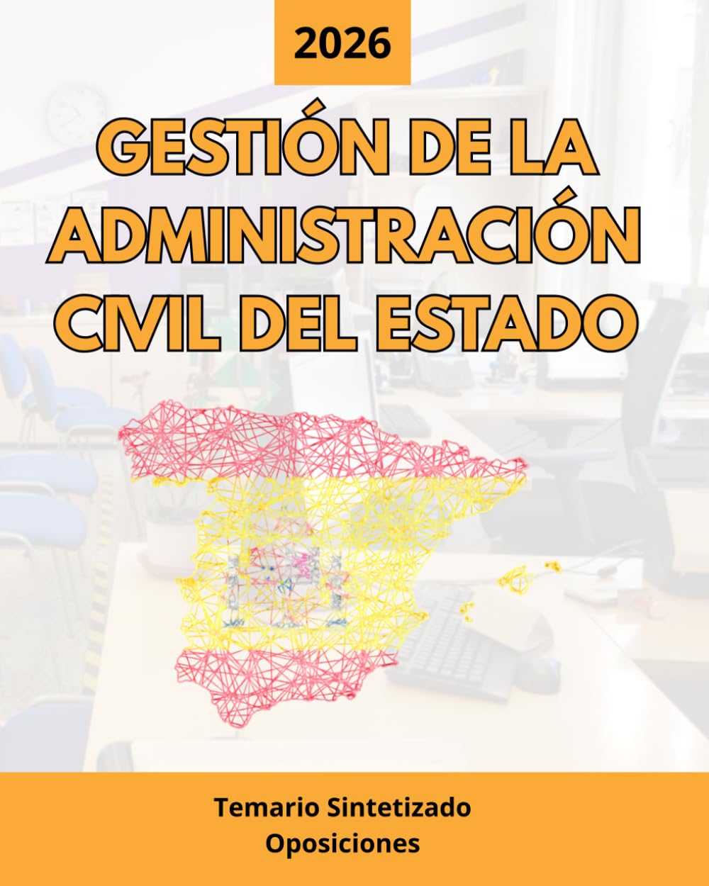Libro: Oposiciones Gestión de la Administración Civil del Estado 2026: Temario Sintetizado y Actualizado