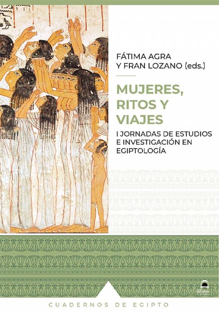 Libro: Mujeres, ritos y viajes: I Jornadas de Estudios e Investigación en Egiptología