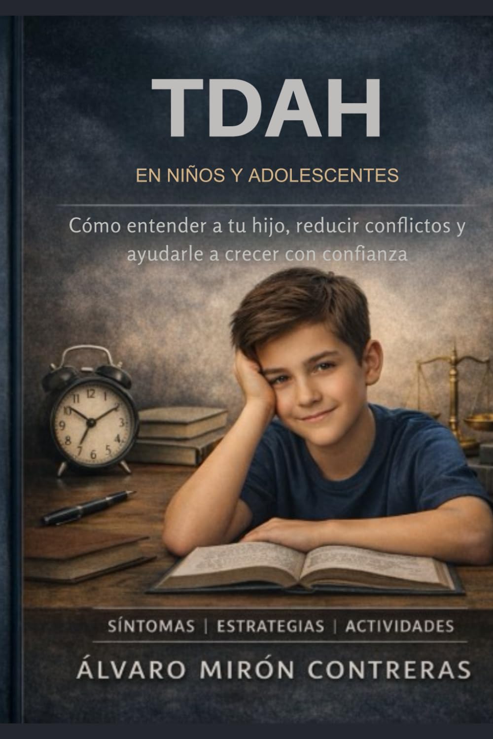 Libro: TDAH EN LIBROS ADOLESCENTES: Cómo entender a tu hijo, reducir conflictos y ayudarle a crecer con confianza (Spanish Edition)