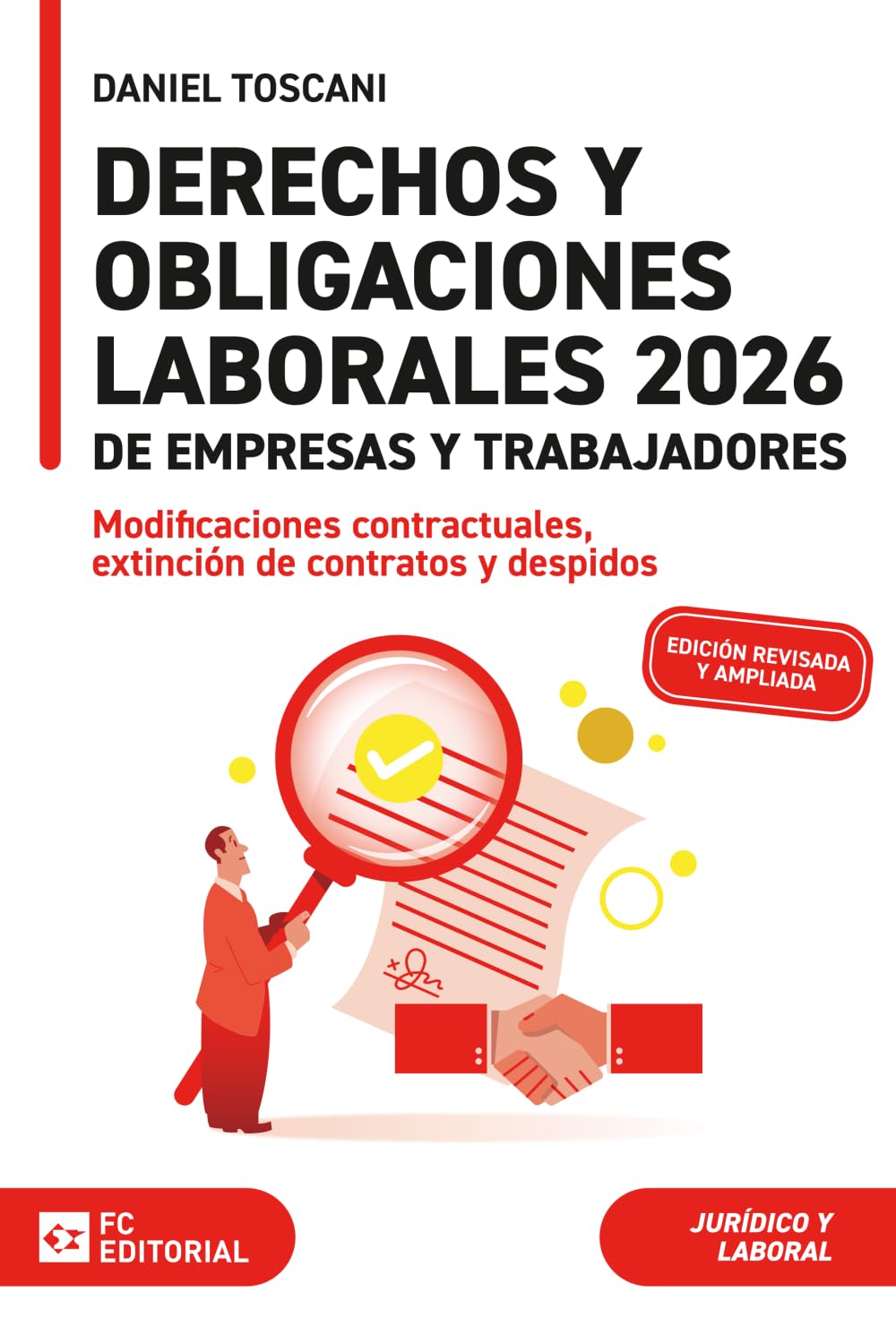 Libro: Derechos y obligaciones laborales de empresas y trabajadores 2026: Modificaciones contractuales, extinción de contratos y despidos