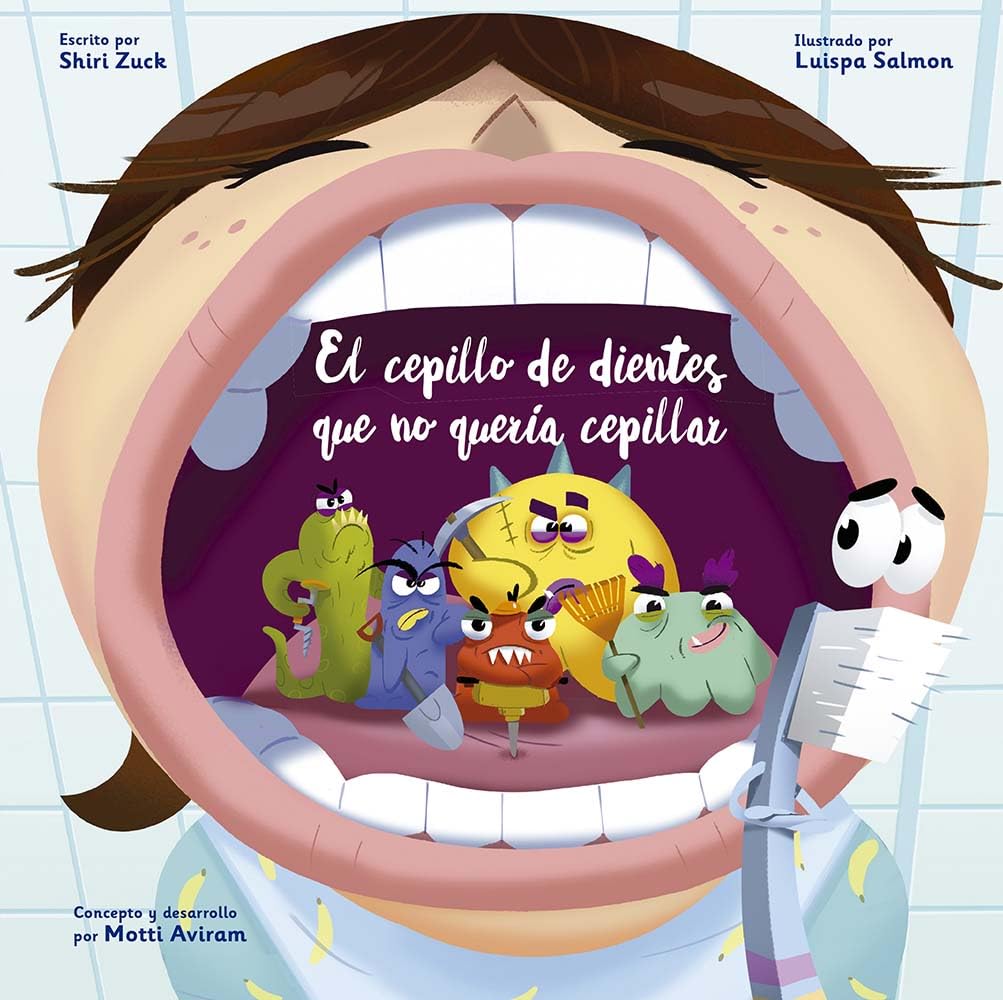 Libro: El cepillo de dientes que no quería cepillar (Spanish Edition)