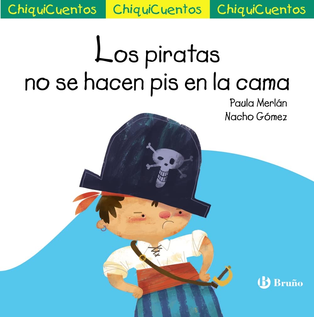 Libro: ChiquiCuento 65. Los piratas no se hacen pis en la cama (Castellano - A PARTIR DE 3 AÑOS - CUENTOS - ChiquiCuentos)