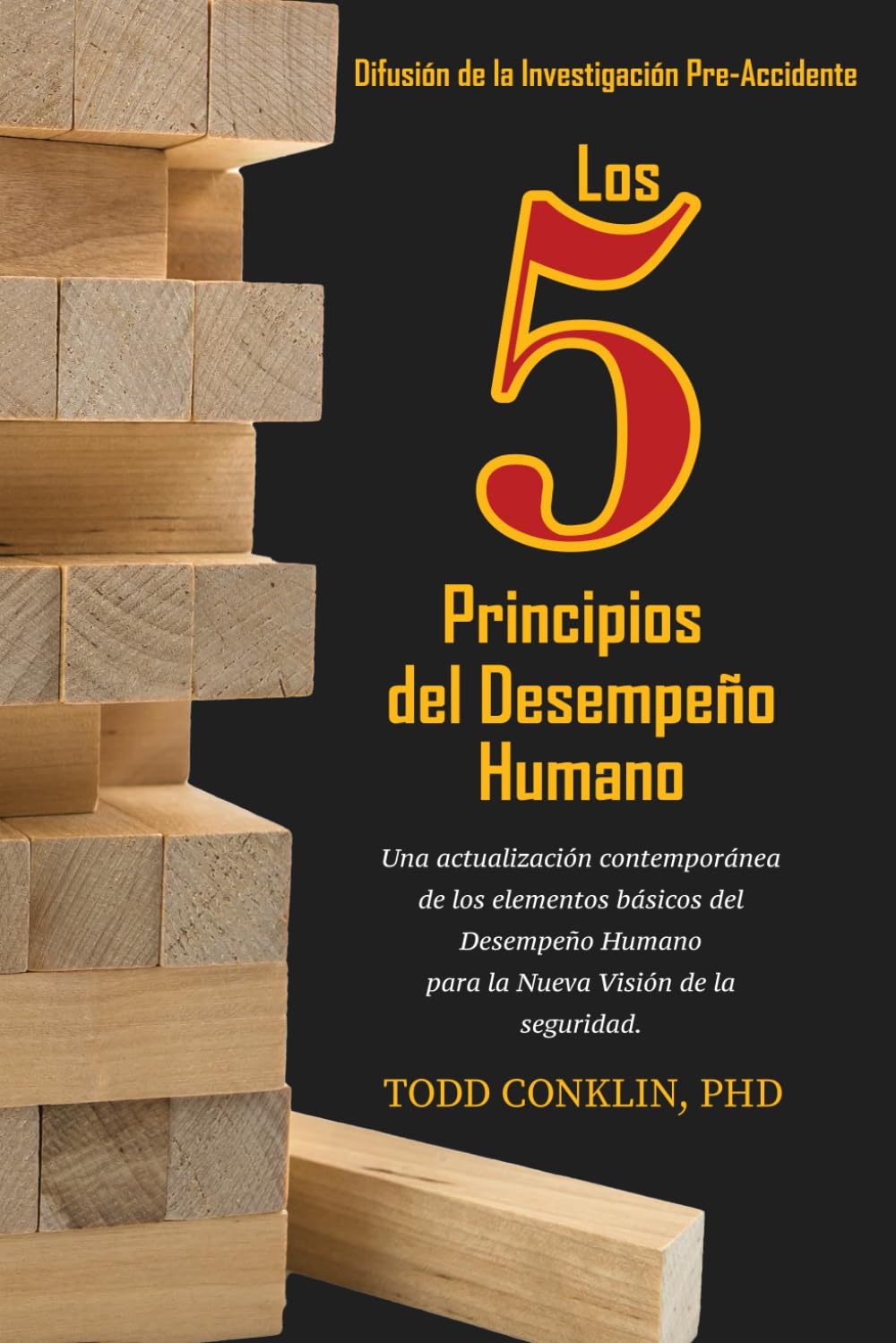 Libro: Los 5 Principios del Desempeño Humano:: Una actualización contemporánea de los elementos básicos del Desempeño Humano para la nueva visión de seguridad (Spanish Edition)