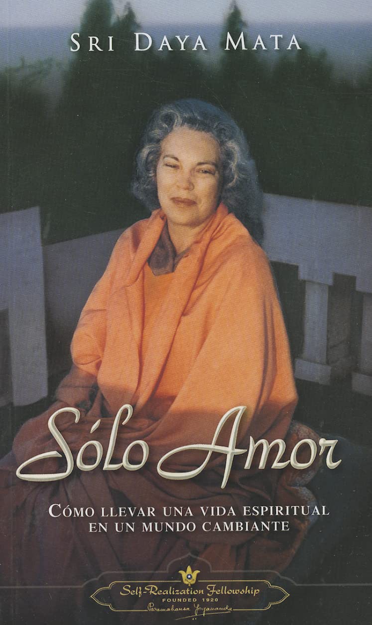 Libro: Sólo Amor: Cómo llevar una vida espiritual en un mundo cambiante (Only Love: Living the Spiritual Life in a Changing World) (Spanish Version) (Spanish Edition)