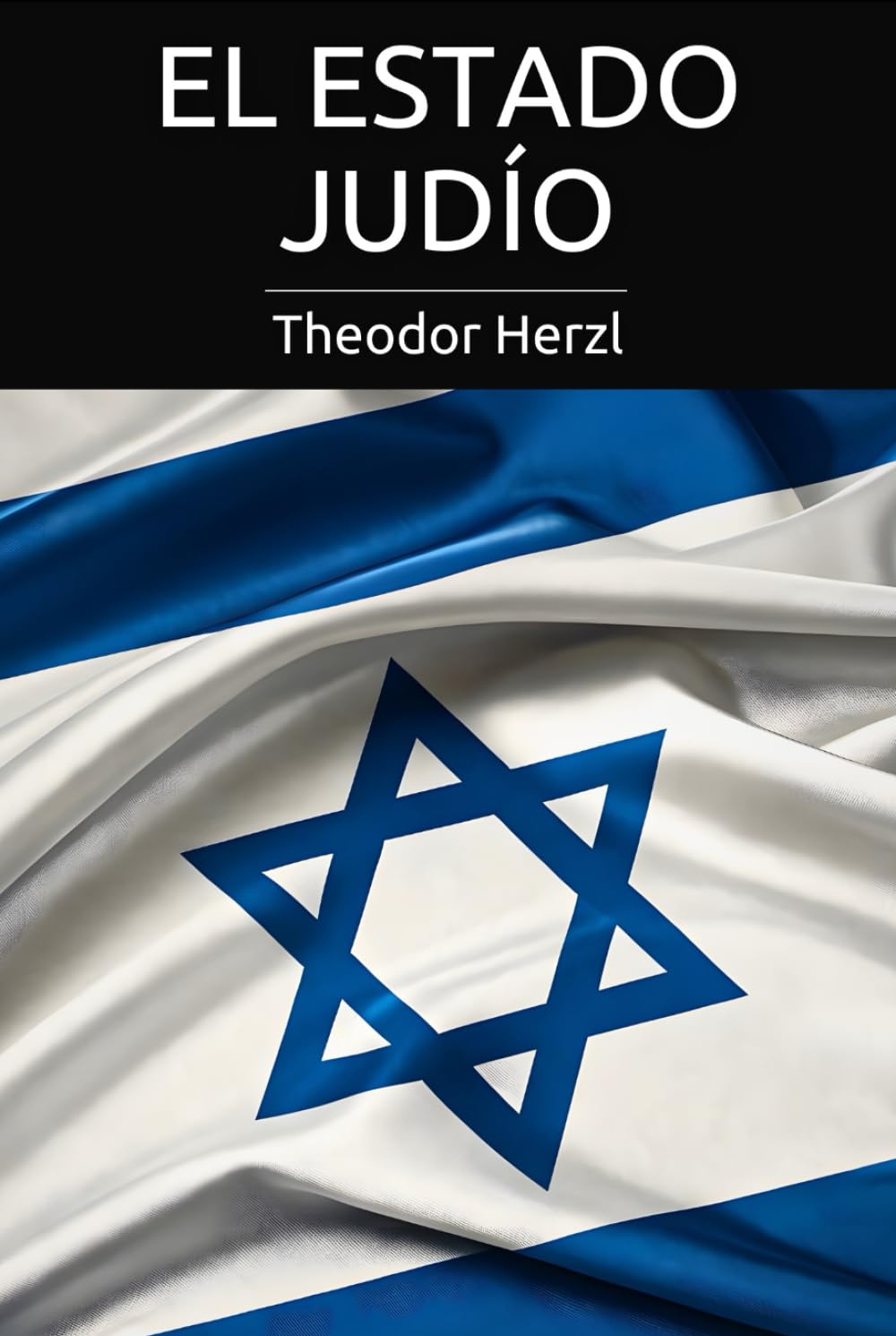 Libro: El Estado Judío: La obra fundacional del sionismo (Spanish Edition)