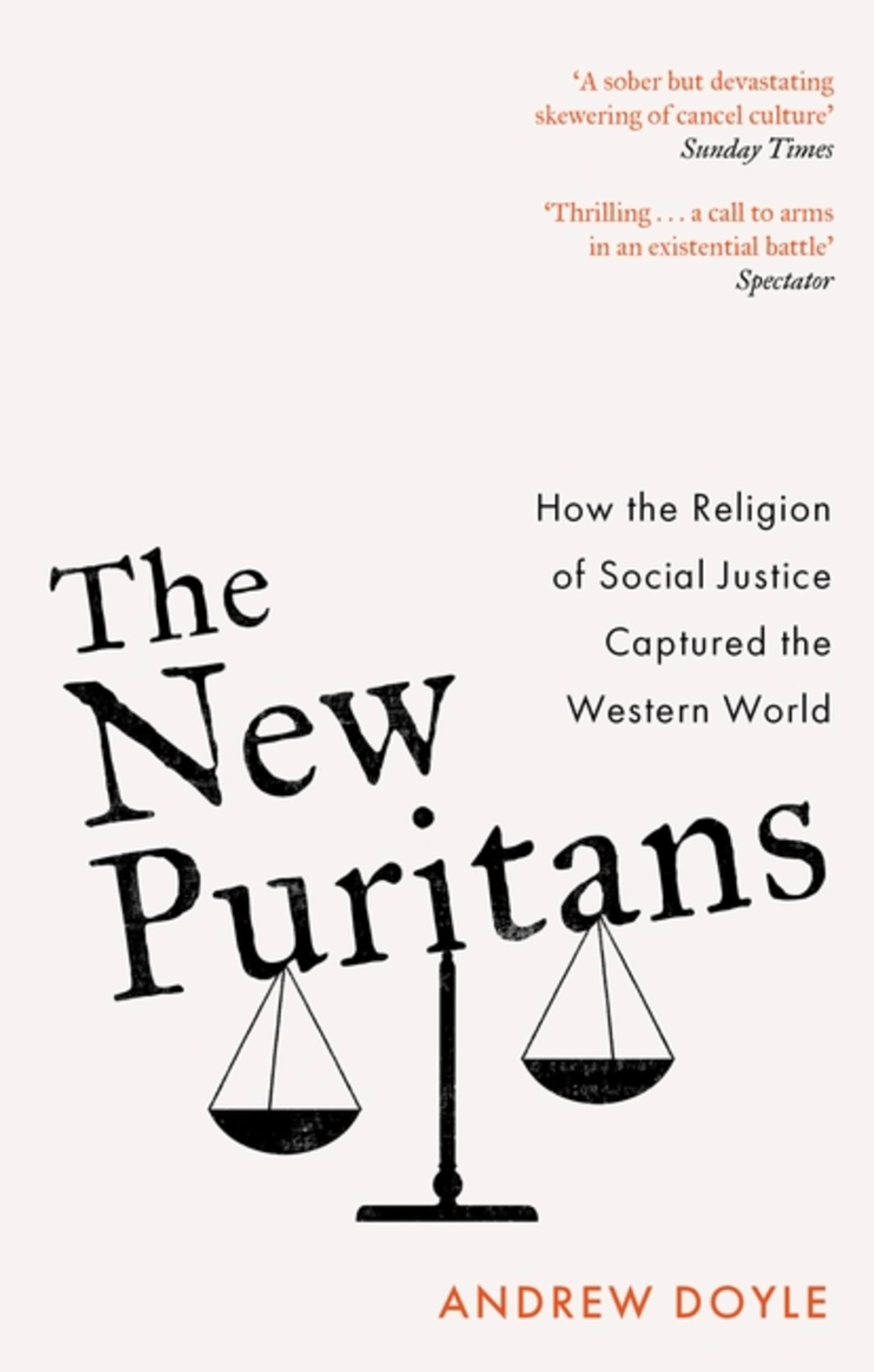 Libro: The New Puritans: How the Religion of Social Justice Captured the Western World