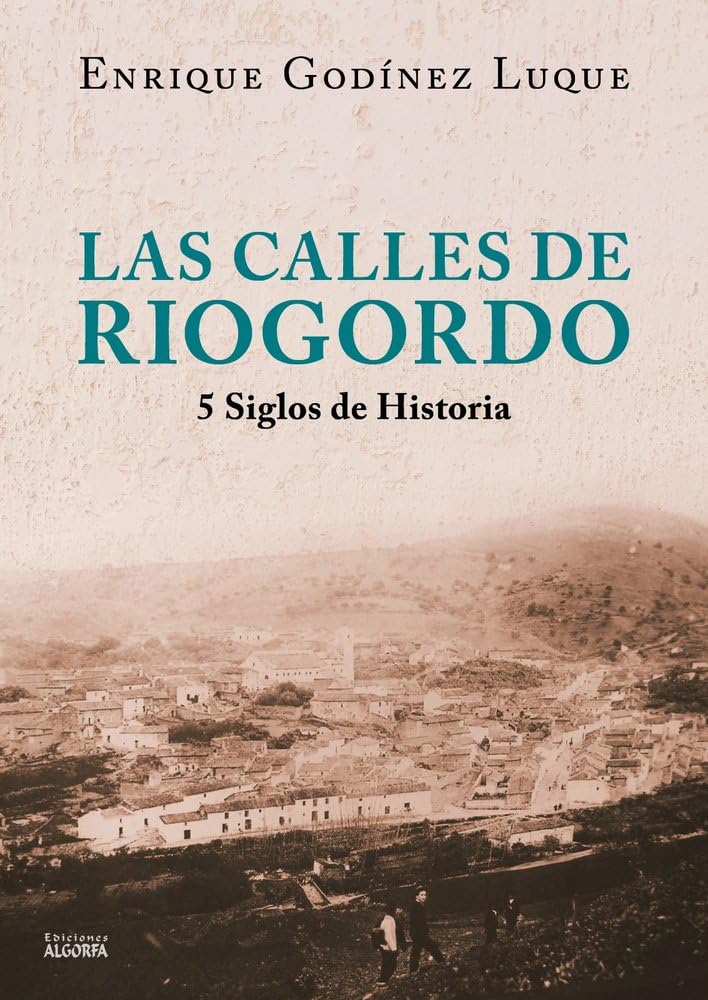 Libro: Las calles de Riogordo: Cinco siglos de historia