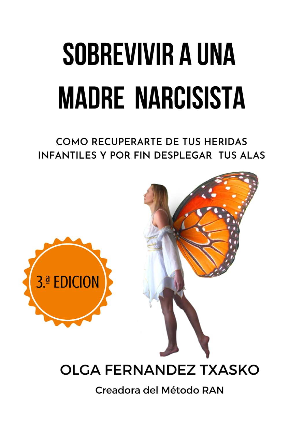 Libro: Sobrevivir a una Madre Narcisista: Cómo recuperarte de tus heridas infantiles y por fin desplegar tus alas