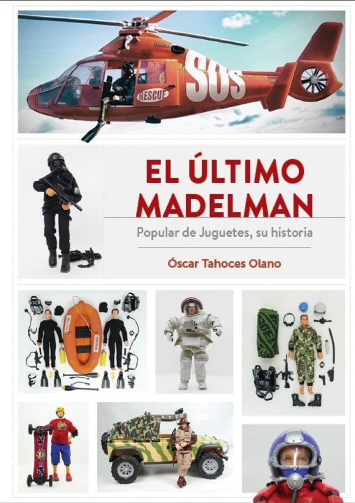 Libro: EL ULTIMO MADELMAN POPULAR DE JUGUETES SU HISTORIA