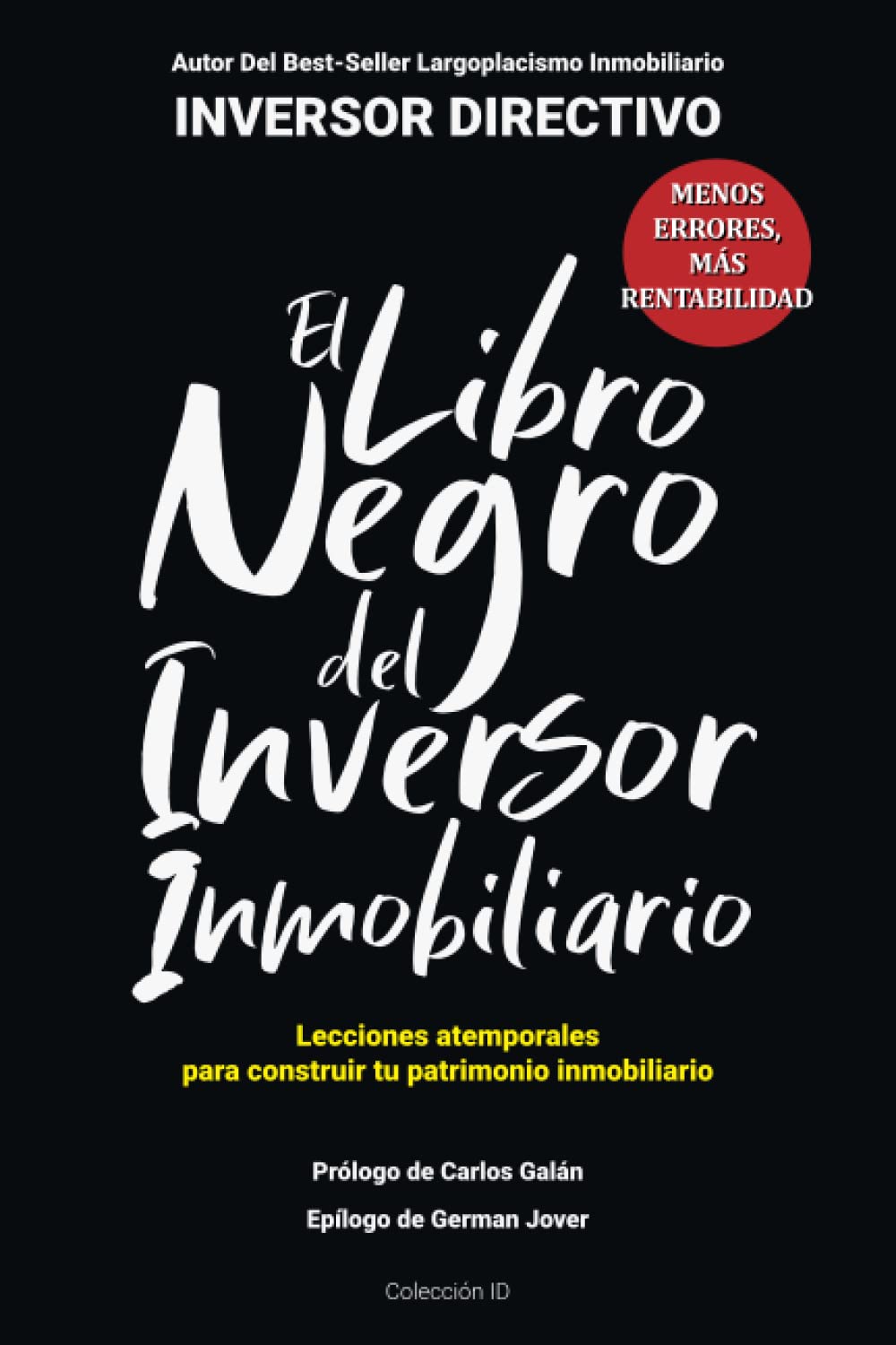 El libro negro del inversor inmobiliario: Comete menos errores, obtén más rentabilidad (Inversión)