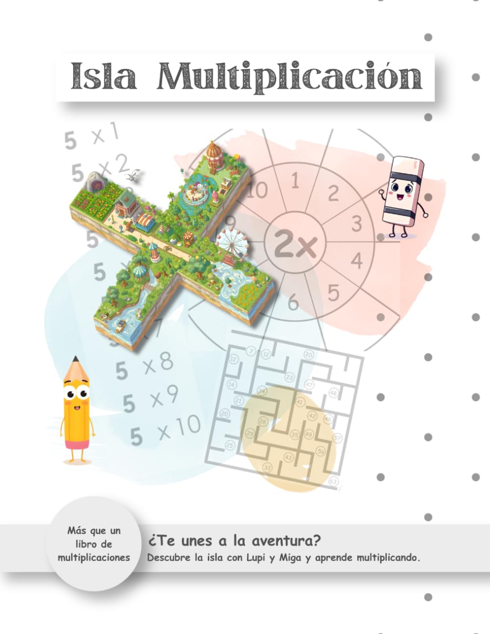Libro: Isla Multiplicación: Un método de aprendizaje basado en la historia, el juego y la progresión, para que los niños y niñas aprendan y dominen la ... divertida y comprensiva. (Spanish Edition)