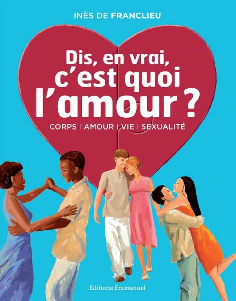 Libro: "Dis, en vrai, c'est quoi l'amour ?"