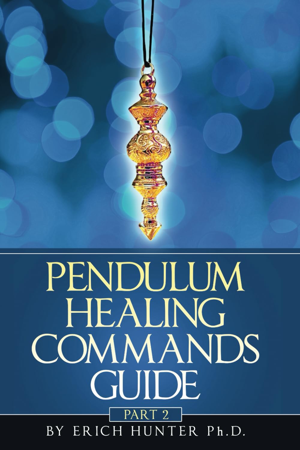Libro: Pendulum Healing Commands Guide Part 2