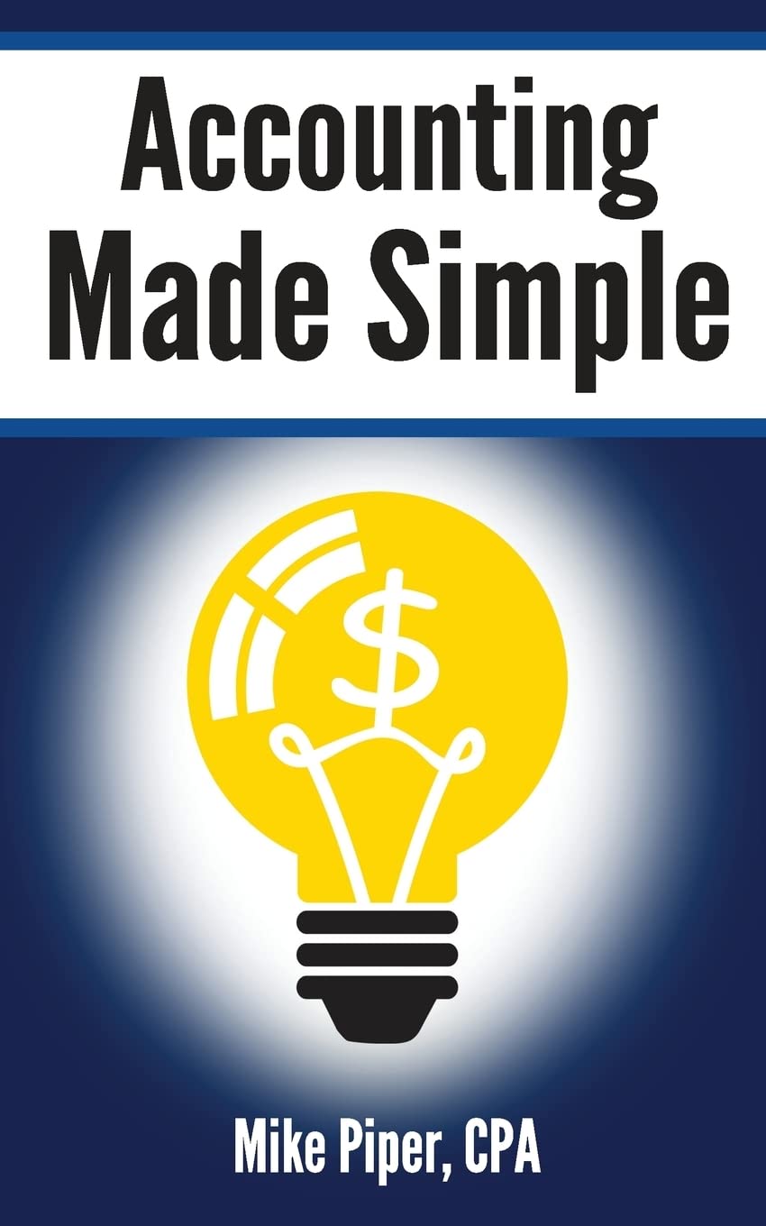 Libro: Accounting Made Simple: Accounting Explained in 100 Pages or Less (Financial Topics in 100 Pages or Less)