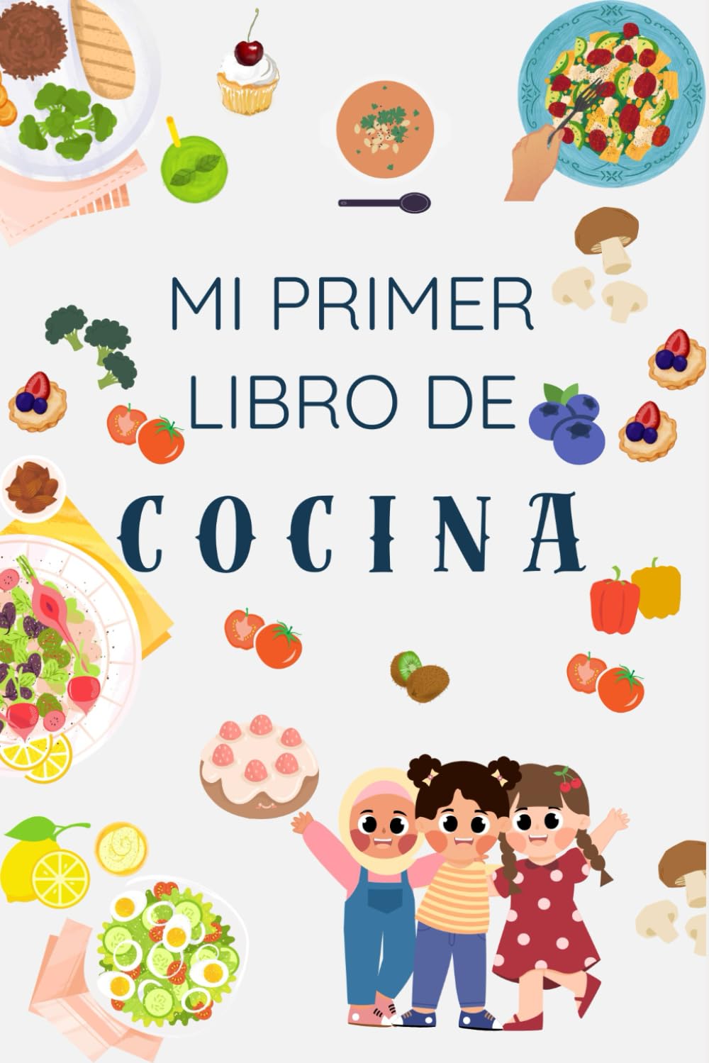 Libro: Mi primer libro de cocina - Libro interactivo para aprender sobre la cocina: Pensado para niños y niñas que les gusta la cocina - Bonito diario para apasionados de la cocina (Spanish Edition)