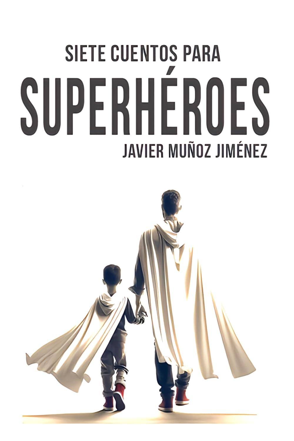 Libro: Siete cuentos para Superhéroes: Cuentos para vivir y pensar