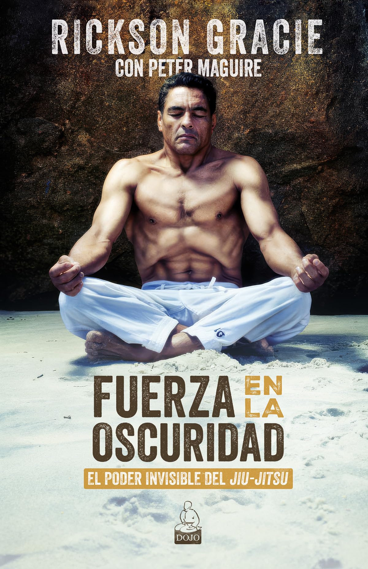 Libro: Fuerza en la oscuridad: El poder Invisible del Jiu-Jitsu.