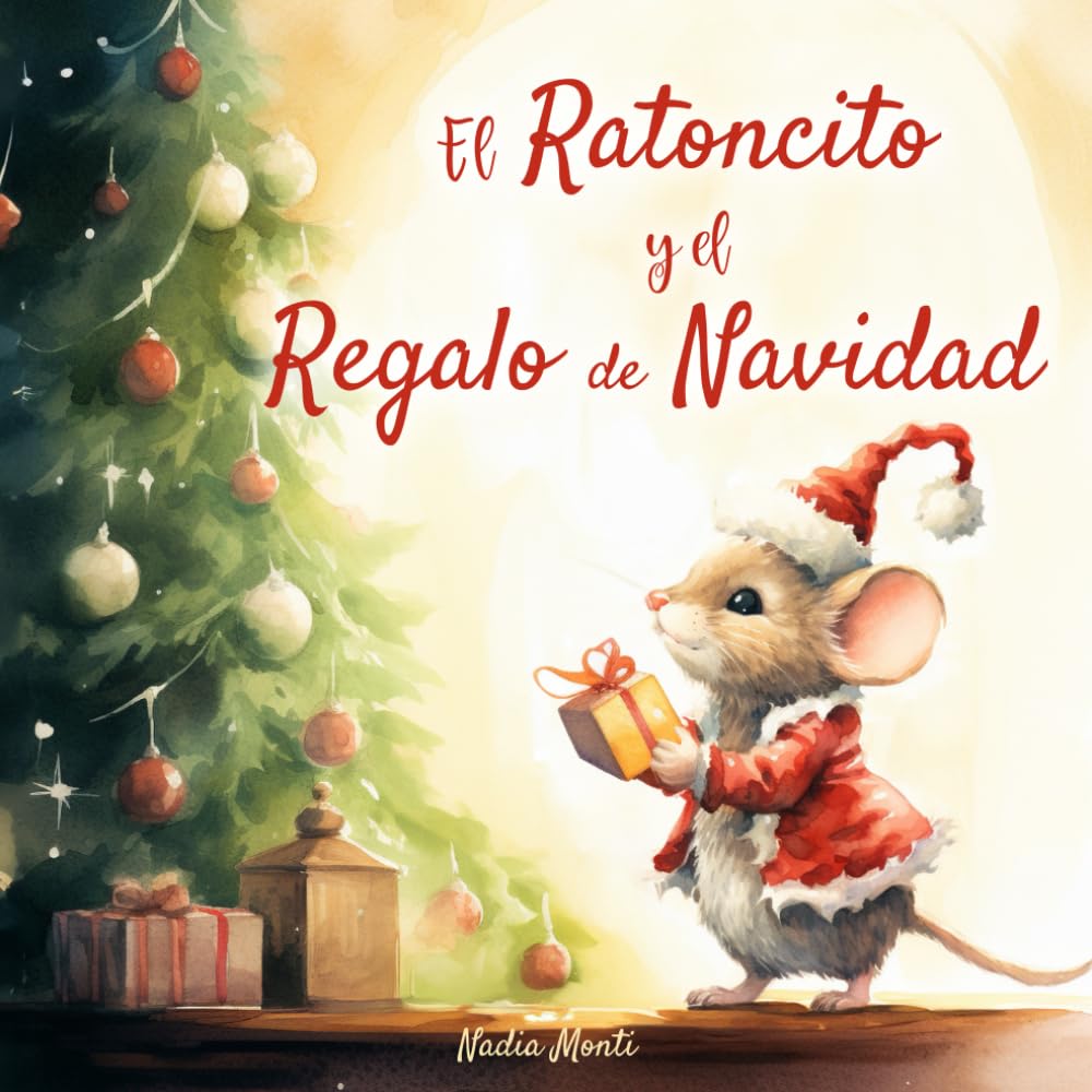 Libro: El ratoncito y el regalo de Navidad: Historia de Navidad para niños. Libro ilustrado a color (Spanish Edition)