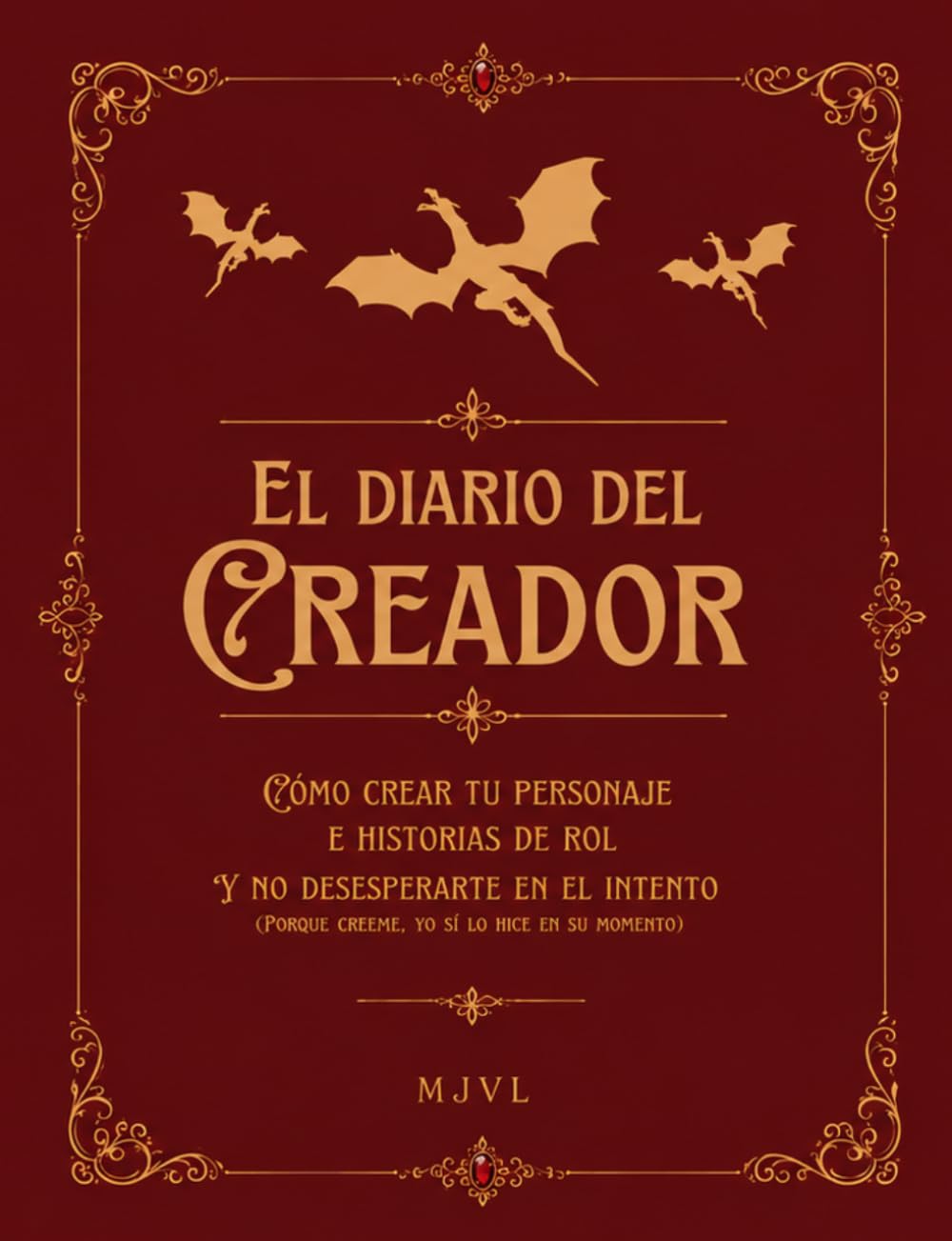 Libro: EL DIARIO DEL CREADOR: Cómo Crear Tu Personaje e Historia de Rol y No Desesperarte en el Intento (HERRAMIENTAS DE ROLEPLAY PARA PRINCIPIANTES Y FUTUROS ESCRITORES)