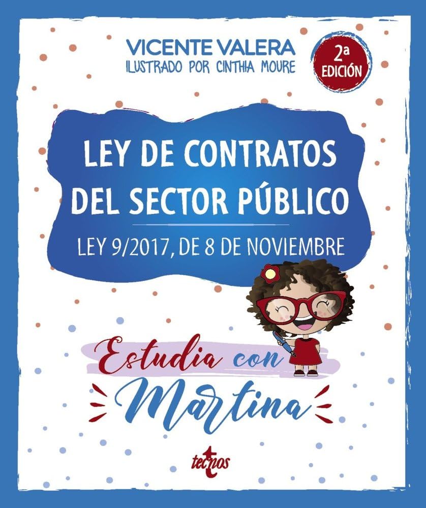 Ley de Contratos del Sector Público. Estudia con Martina: Ley 9/2017, de 8 de noviembre (Derecho - Práctica Jurídica)