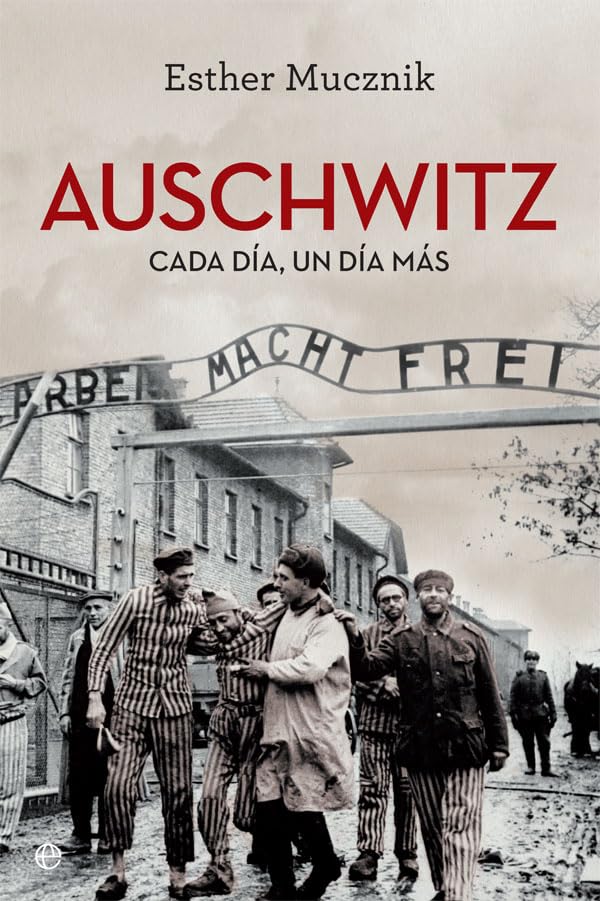 Libro: Auschwitz: Cada día, un día más