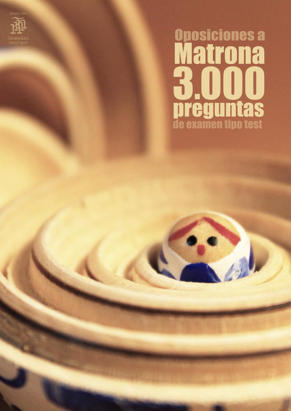 Libro: Oposiciones a Matrona: 3.000 preguntas de examen tipo test: Simulacros de examen de la especialidad de Enfermería Obstétrico-Ginegológica (Colección Sanitest)